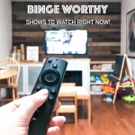 The best binge worthy shows to stream right now and where to get them on Have Need Want! #bingeworthyshows #netflixshows #netflixoriginals #primevideo #hbogo
