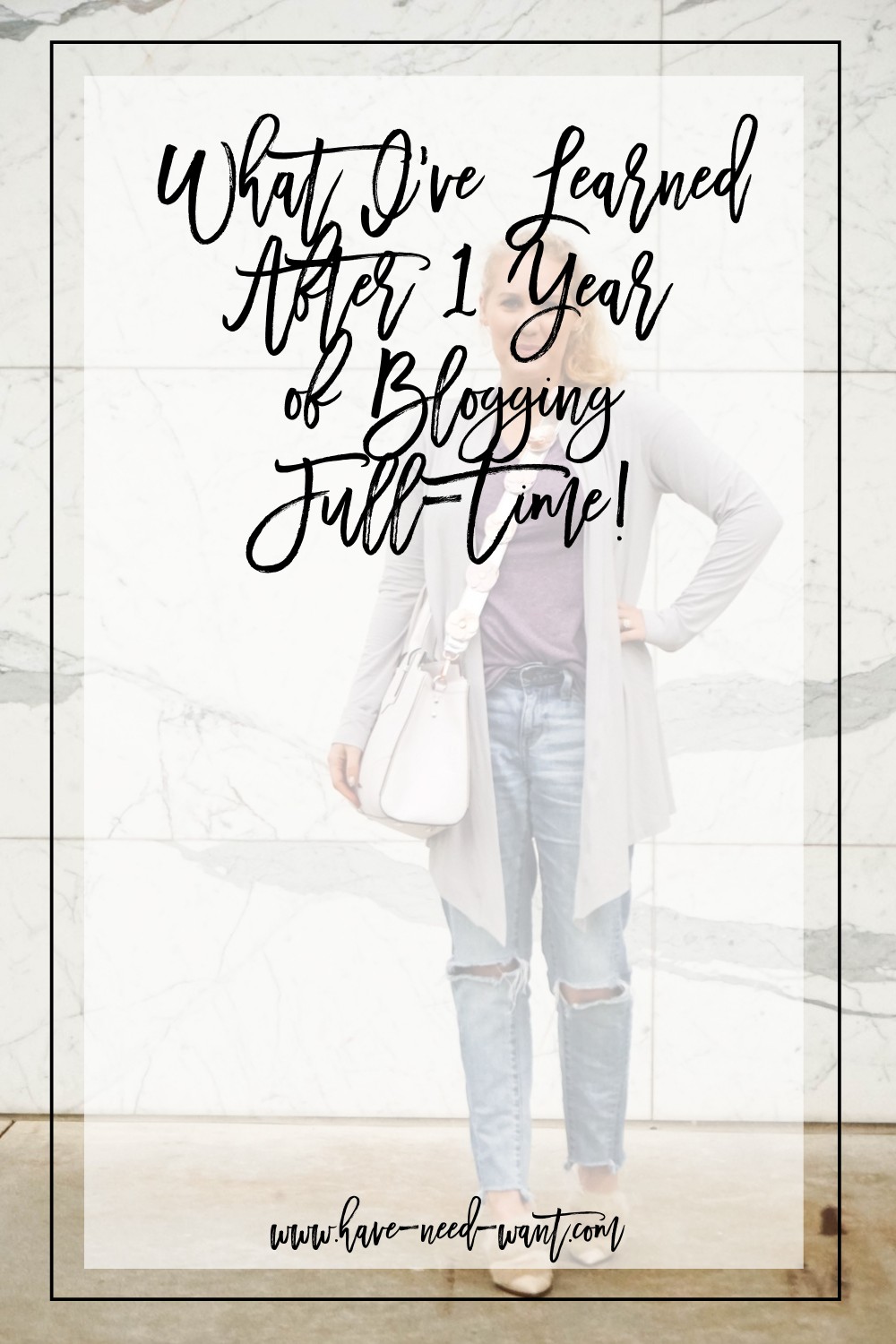 What I’ve Learned After 1 Year of Blogging Full-Time! Click on the photo to read the post. | Have Need Want #blogging #bloggingadvice #startingablog #bloggingtips