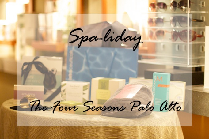 Spa-liday at The Four Seasons Palo Alto
